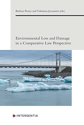 Environmental Loss and Damage in a Comparative Law Perspective (6) (European Environmental Law Forum)