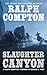 Ralph Compton Slaughter Canyon (A Ralph Compton Western)