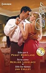 Sólo por ti; En tu cama; Sólo los viernes: 363 (OMNIBUS DESEO)