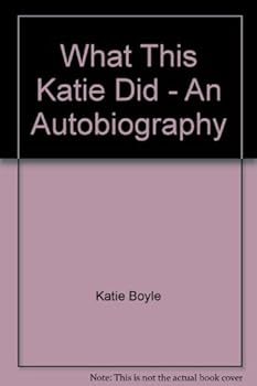 Paperback What This Katie Did - An Autobiography Book