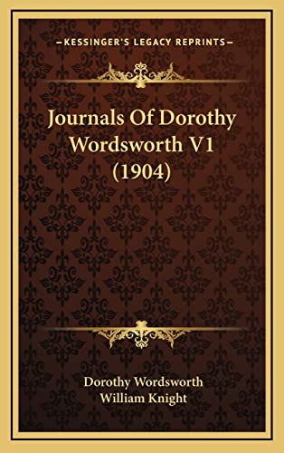 Journals Of Dorothy Wordsworth V1 (1904)