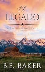 El Legado (El Rancho de Birch Creek nº 1)