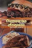 Churrascos bem americanos: e doces tambem (comidas internacionais, Band 3)