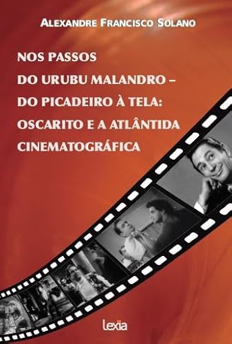 Nos passos do Urubu Malandro: Do picadeiro à Oscarito e a Atlântida cinematográfica: