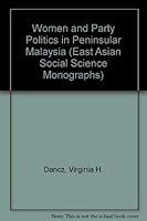 Women And Party Politics In Peninsular Malaysia 0195826892 Book Cover