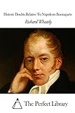 Historic Doubts Relative To Napoleon Buonaparte (Perfect Library)
