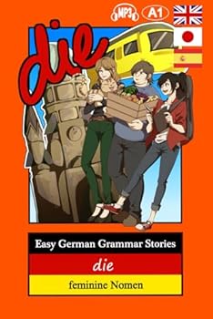 Paperback Easy German Grammar Stories: die - feminine Nomen (der die das - Stories) (German Edition) [German] Book