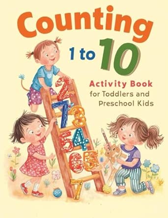 Counting 1 to 10 Activity Book for Toddlers and Preschool Kids: Do-a ...