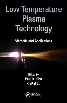 Low Temperature Plasma Technology: Methods and Applications book cover