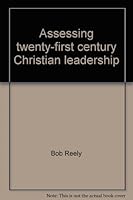 Assessing twenty-first century Christian leadership: For elders, deacons, and preachers 089916952X Book Cover