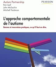 Download L'approche comportementale de l'autisme : Bonnes et mauvaise pratiques, ce qu'il fallait en dire PDF