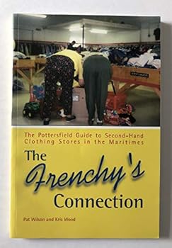 The Frenchy's Connection: The Pottersfield Guide to Second-Hand Clothing Stores in the Maritimes
