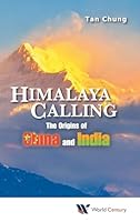 Himalaya Calling: The Origins of China and India: The Origins of China and India 1938134591 Book Cover