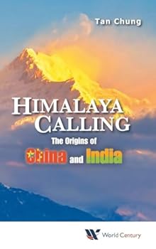Hardcover Himalaya Calling: The Origins of China and India Book