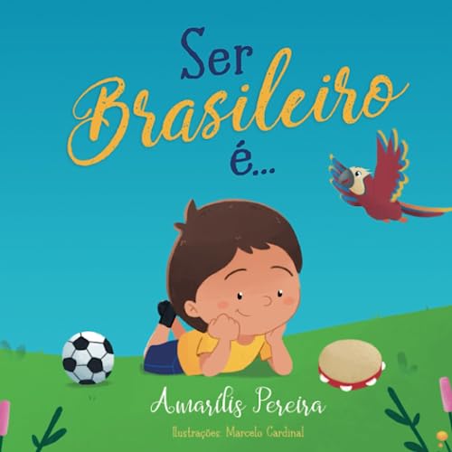 Ser Brasileiro É...