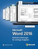 Microsoft Word 2016: Einfache Anleitungen für wichtige Aufgaben (Microsoft Press)