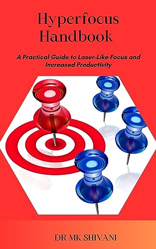 Hyperfocus Handbook: A Practical Guide to Laser-Like Focus and Increased Productivity (English Edition)