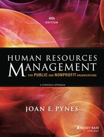 Human Resources Management for Public and Nonprofit Organizations: A Strategic Approach: 45 4th Edition-Wow! eBook