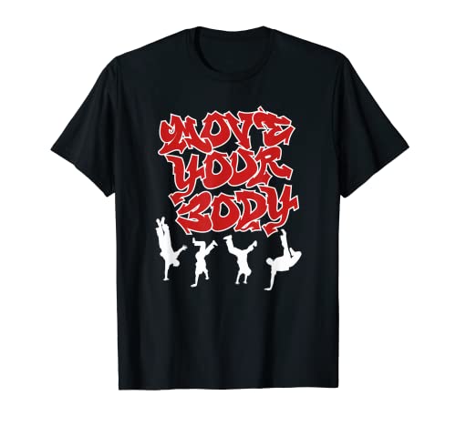 Mueve tu Body Break dance Breakdancing Camiseta