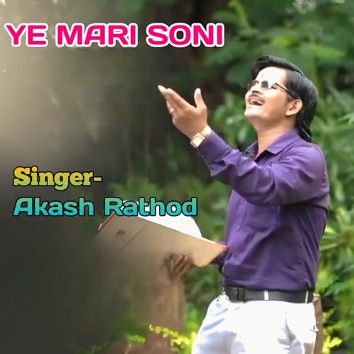 Play Ye Mari Soni by Akash Rathod on Amazon Music Unlimited