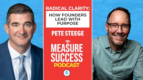Radical Clarity: How Founders Lead with Purpose