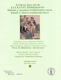 Euskal Baladak eta Kantu Herrikoiak (Baladas y canciones tradicionales vascas) Balade și cântece tradiționale basce (Colección de Bilingües)