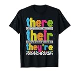 There Their They're English Grammar Teacher Back To School T-Shirt