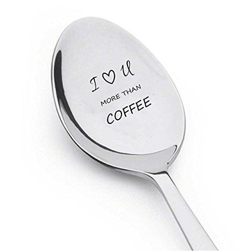 I Love You More Than Coffee- Silverware Spoon - Great Gift for Men,Women-Perfect for the Coffee - Engraved Spoon - Spoon Gift I Love You More Than Coffee- Silverware Spoon - Great Gift for Men,Women-Perfect for the Coffee - Engraved Spoon - Spoon Gift