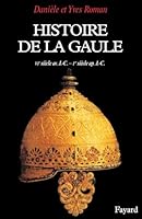 Histoire de la Gaule (VIe s. av. J.-C.-Ier s. ap. J.-C.): Une confrontation culturelle 221359869X Book Cover
