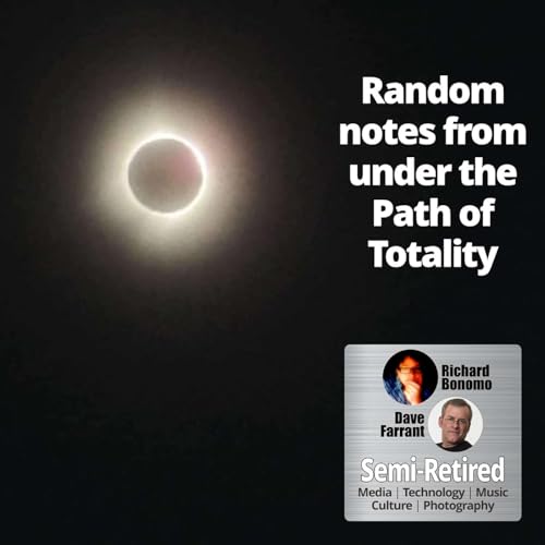50 | Eclipse 2024: Random notes from under the Path of Totality