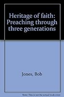 Heritage of Faith: Preaching Through Three Generations B00070YGZI Book Cover