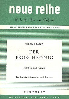 Preisvergleich Produktbild Der Froschkönig : Märchenspiel für Sprecher, Klavier und Schlagzeug, Textheft