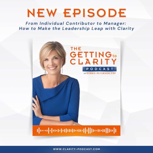 From Individual Contributor to Manager: How to Make the Leadership Leap with Clarity
