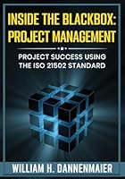 Inside the BlackBox: Project Management: Project Success Using the ISO 21502 Standard B0DDY2Z5DC Book Cover