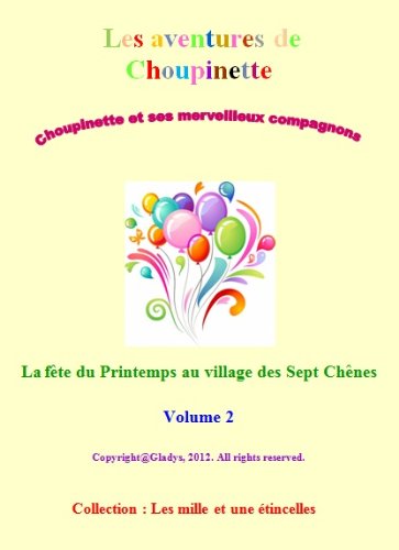 Télécharger Les Aventures de Choupinette - La Fête au Village (Les mille et une étincelles t. 2) Livre eBook France