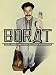 Borat: Cultural Learnings of America for Make Benefit Glorious Nation of Kazakhstan