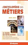  L\'encyclopédie des métiers 2020/2021: Le guide de votre avenir