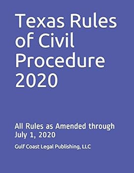 Paperback Texas Rules of Civil Procedure 2020: All Rules as Amended through July 1, 2020 Book