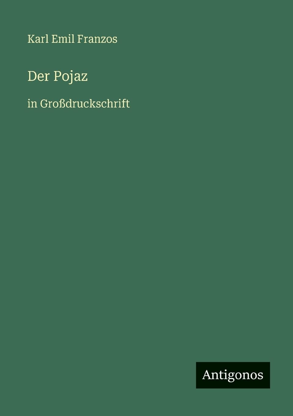 Der Pojaz: in Großdruckschrift