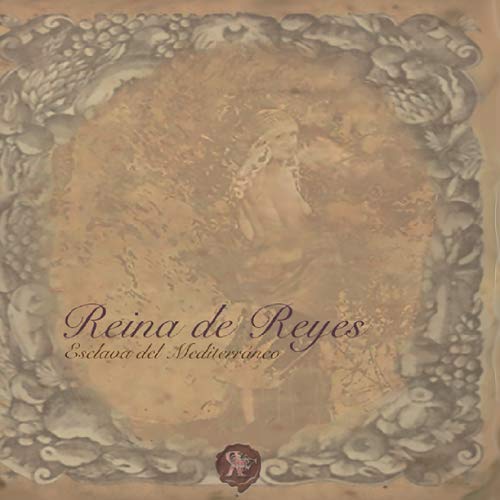 Reina de Reyes: Esclava del Mediterraneo (segunda serie) (Spanish Edition)      Paperback – Large Print, May 5, 2020