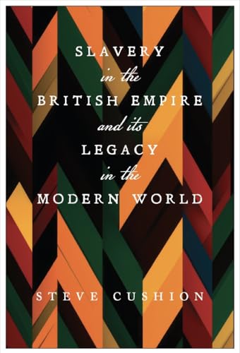 Slavery in the British Empire and its Legacy in the Modern World (English Edition)