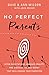 No Perfect Parents: Ditch Expectations, Embrace Reality, and Discover the One Secret That Will Change Your Parenting