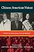 Chinese American Voices: From the Gold Rush to the Present