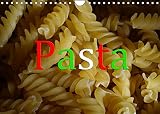 Pasta (Wandkalender 2023 DIN A4 quer), Calvendo Monatskalender