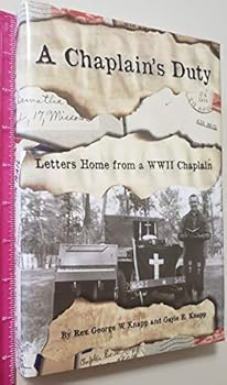 A Chaplain's Duty: Letters Home from a WWII Chaplain