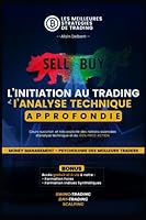 LES MEILLEURES STRATEGIES DE TRADING - L’INITIATION AU TRADING ET L’ANALYSE TECHNIQUE APROFONDIE: MONEY MANAGEMENT ET PSYCHOLOGIE DES MEILLEURS TRADERS (French Edition) B0CCCS9YS8 Book Cover