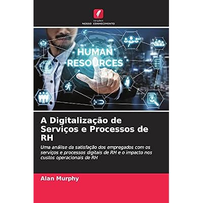 A Digitaliza&ccedil;&atilde;o de Servi&ccedil;os e Processos de RH