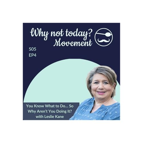 You Know What to Do&hellip; So Why Aren&rsquo;t You Doing It?