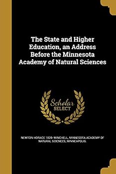 The State and Higher Education, an Address Before the Minnesota Academy of Natural Sciences