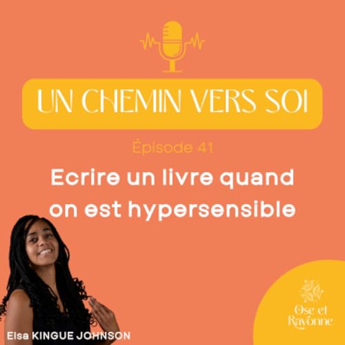 41. Ecrire un livre quand on est hypersensible